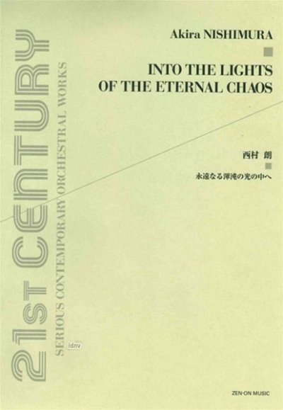 A. Nishimura: Into the Lights of the Eternal C, Orch (Part.)
