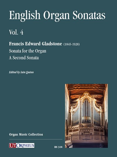 F.E. Gladstone: English Organ Sonatas 4, Org