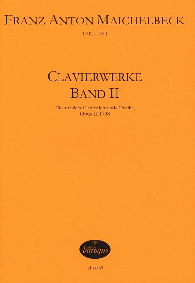 F.A. Maichelbeck: Clavierwerke op. 2, Cemb/Klav