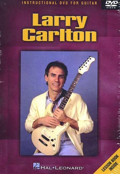 L. Carlton: Larry Carlton, Git (DVD)