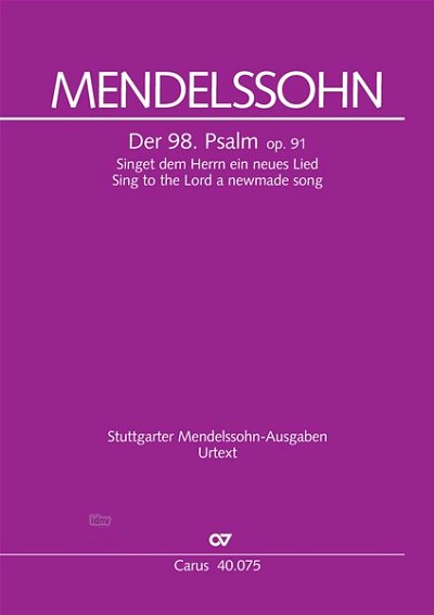 F. Mendelssohn Bartholdy: Der 98. Psalm MWV A 23 (1843)