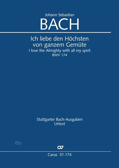 J.S. Bach: Ich liebe den Höchsten von ganzem Gemüte BWV 174 (1729)