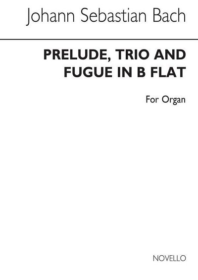 J.S. Bach: Prelude,Trio and Fugue in B Flat, Org