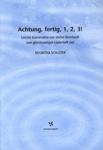 Schlueter Roswitha + Bernhardt Stefan: Achtung Fertig 1 2 3