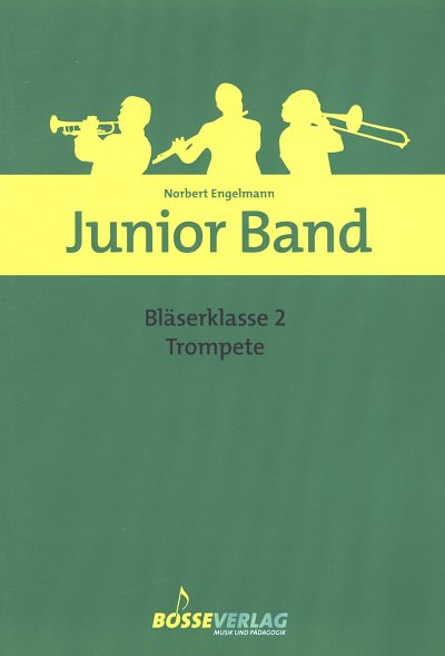 N. Engelmann: Junior Band - Bläserklasse 2, Blkl/Trp