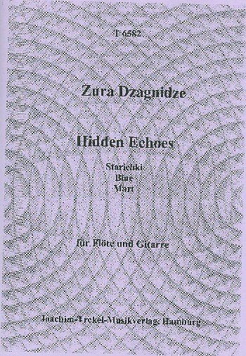 Z. Dzagnidze: Hidden Echoes, FlGit (Spielpart.)