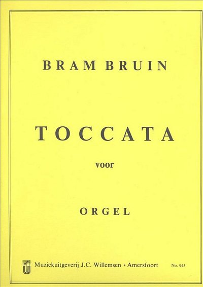 B. Bruin: Toccata Voor Orgel