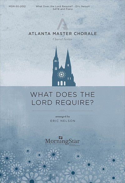 E. Nelson: What Does the Lord Require?, Gch3Klav (Chpa)