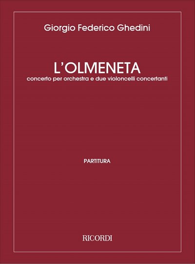 G.F. Ghedini: Concerto Detto 'L'Olmeneta', Sinfo (Part.)