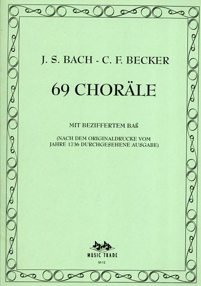 J.S. Bach: 69 Choraele Mit Beziffertem Bass