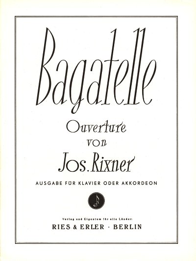 AQ: J. Rixner: Bagatelle (Ouvertuere) (B-Ware)