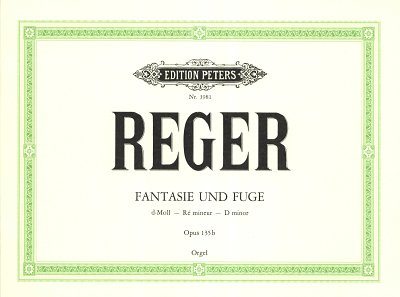 M. Reger: Fantasie + Fuge D-Moll Op 135b