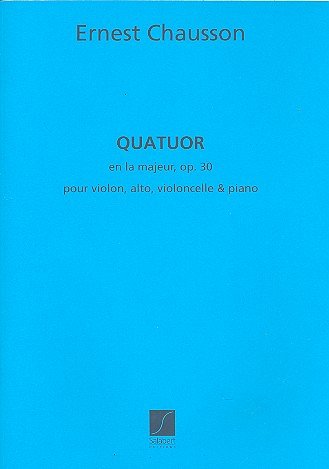 E. Chausson: Quatuor Op.30 Violon Alto
