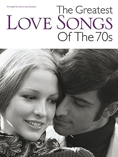 The Greatest Love Songs Of The 70S Pvg Book