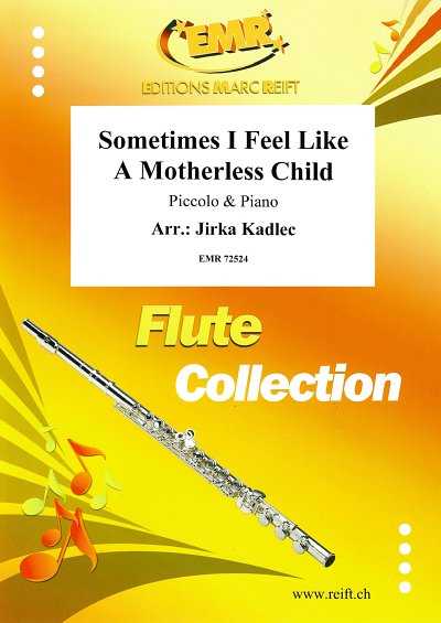J. Kadlec: Sometimes I Feel Like  A Motherless Chi, PiccKlav