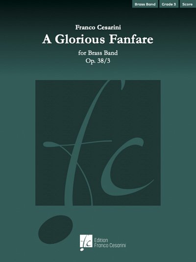 F. Cesarini: A Glorious Fanfare op. 38/3, Brassb (Part.)