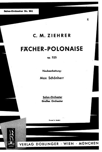 C.M. Ziehrer: Faecher-Polonaise op. 525, Sinfo (Part.)