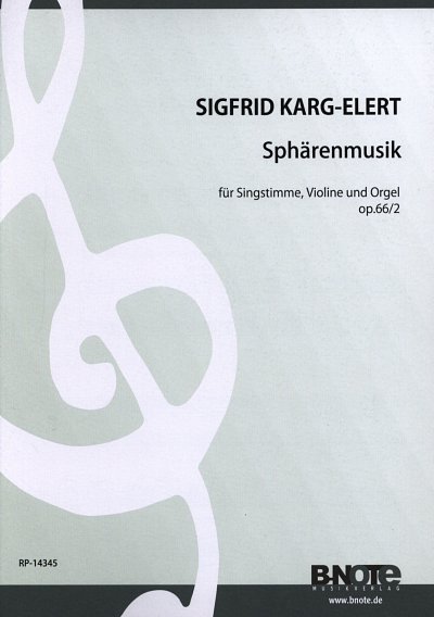 S. Karg-Elert: Sphärenmusik op. 66/2, GesSVlKlav (KlavpaSt)