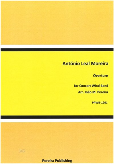 Moreira, Antonio Leal  [Bea:] Pereira, Joao: Ouvertüre