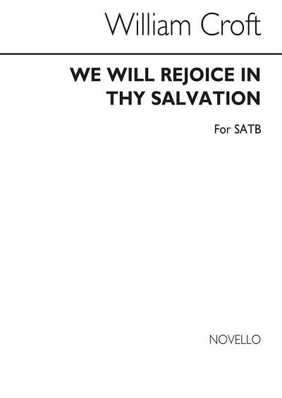 W. Croft: We Will Rejoice In Thy Salvation, GchKlav (Chpa)