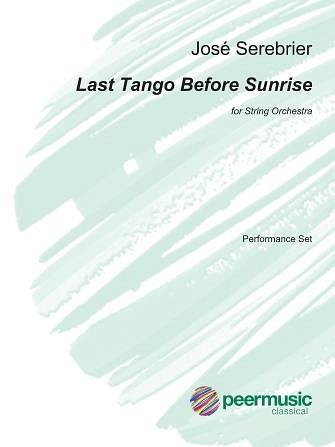 J. Serebrier: Last Tango before Sunrise, Stro (Pa+St)