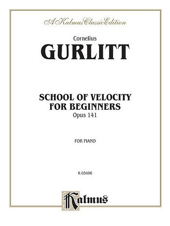 C. Gurlitt: School of Velocity for Beginners, Op. 141, Klav