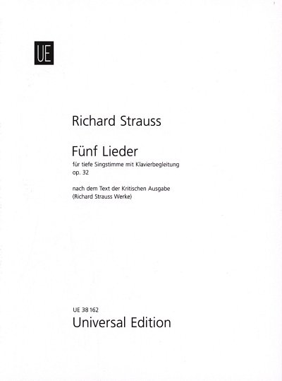 R. Strauss: 5 Lieder für tiefe Stimme und Klavier op. 32 (1896)