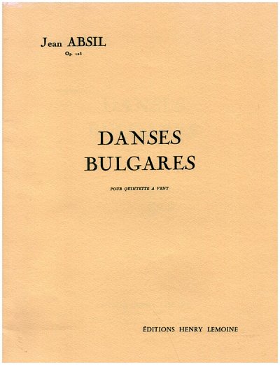 J. Absil: Danses bulgares Op.103, Blas