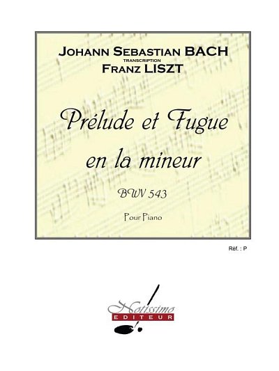 J.S. Bach: Prelude Et Fugue En La Mineur Bwv543-Piano