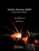 T. Davis: Small, Dancing Light: A Choral Service for (Pa+St)