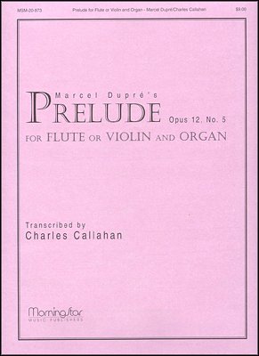M. Dupré: Prelude for Flute or Violin and Organ
