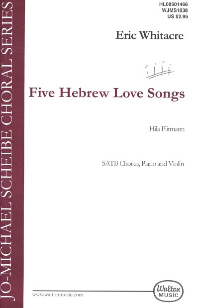 E. Whitacre: Five Hebrew Love Songs, GChKlavVl (Part.)