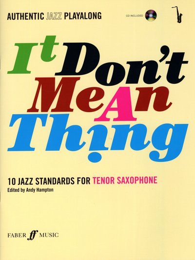 It Don't Mean a Thing 10 Jazz Standards for Tenor Saxophone 