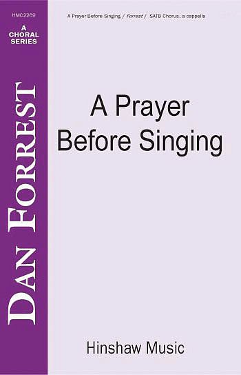 D. Forrest: A Prayer Before Singing, GCh4 (Chpa)