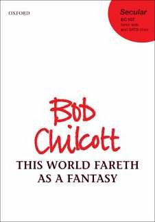 B. Chilcott: This World Fareth As A Fantasy