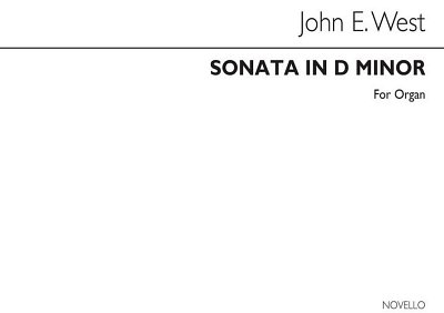 J.E. West: Sonata In D Minor For Organ, Org