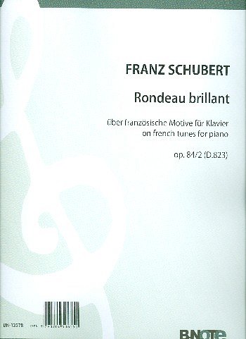 F. Schubert et al.: Rondeau brillant über französische Themen für Klavier zu vier Händen D.823 / op.84/2