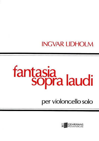 I. Lidholm: Fantasia sopra laudi, Vc (Vc)
