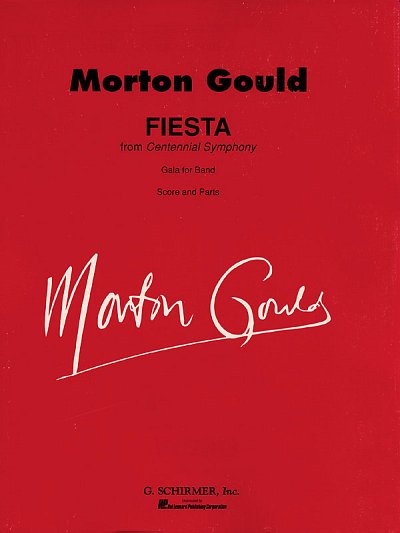 M. Gould: Fiesta (from Centennial Symphony), Blaso (Pa+St)