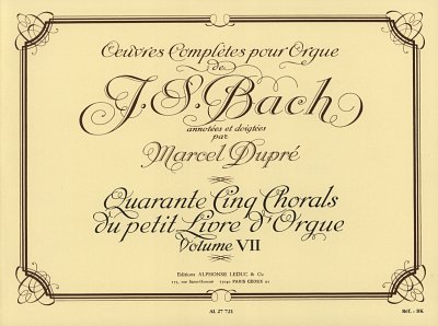 J.S. Bach: 45 Chorals du petit livre d'Orgue
