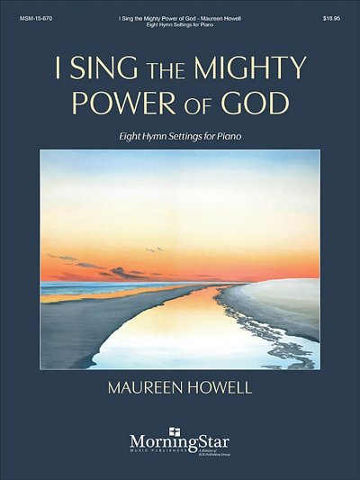 M. Howell: I Sing the Mighty Power of God