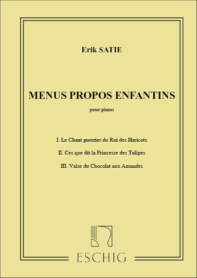 E. Satie: Menus Propos Enfantins, Klav