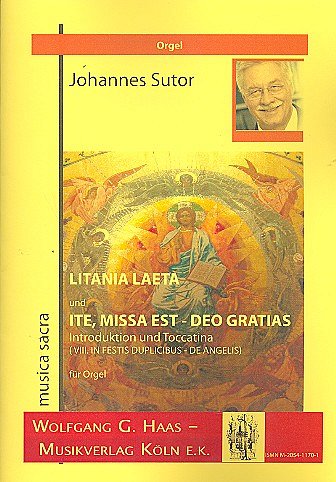 Sutor Johannes: Litania Laeta + Ite Missa Est - Deo Gratias