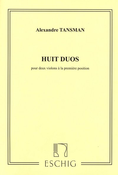 A. Tansman: Huit Duos, Pour Deux Violons A La P, 2Vl (Part.)