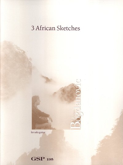 D. Bogdanovic: 3 African Sketches, Git