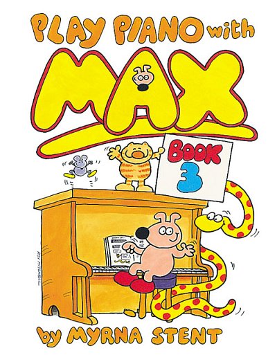M. Stent: Play Piano with Max - Book 3