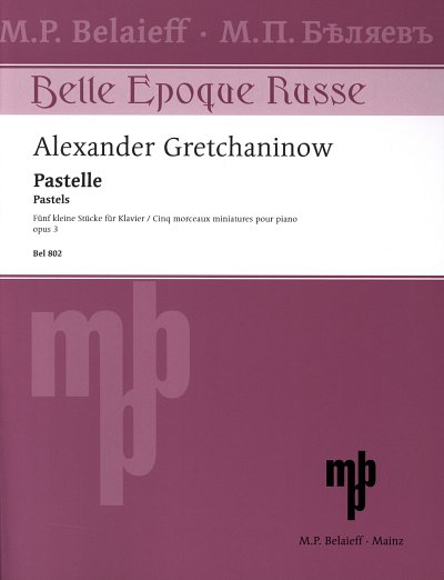 A. Gretschaninow et al.: Pastelle op. 3 (1893-1894)