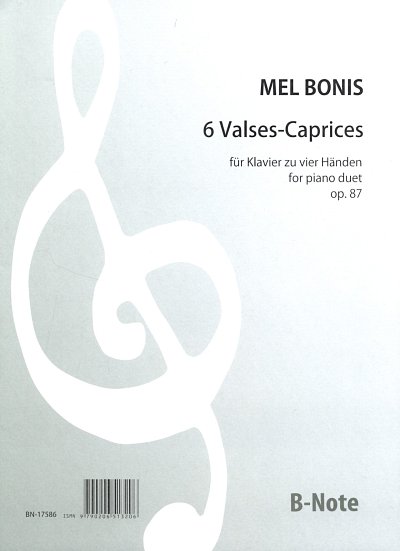M. Bonis: Sechs Valses-Caprices für Klavier zu vier Händen op.87