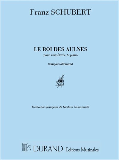 F. Schubert: Le Roi Des Aulnes, Pour Voix Elevee Et, GesKlav