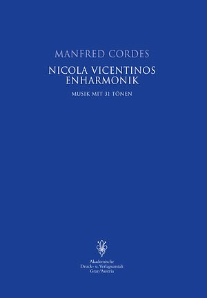 M. Cordes: Nicola Vicentinos Enharmonik (Bu+CD)